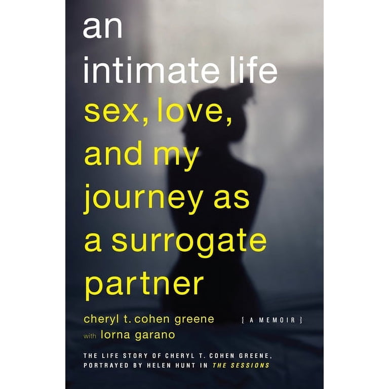 An Intimate Life : Sex, Love, and My Journey as a Surrogate