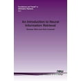 thumbnail image 1 of Pre-Owned An Introduction to Neural Information Retrieval (Foundations and Trends (R) in Information Retrieval): 41 (Foundations and Trends in Information Retrieval) Paperback, 1 of 1