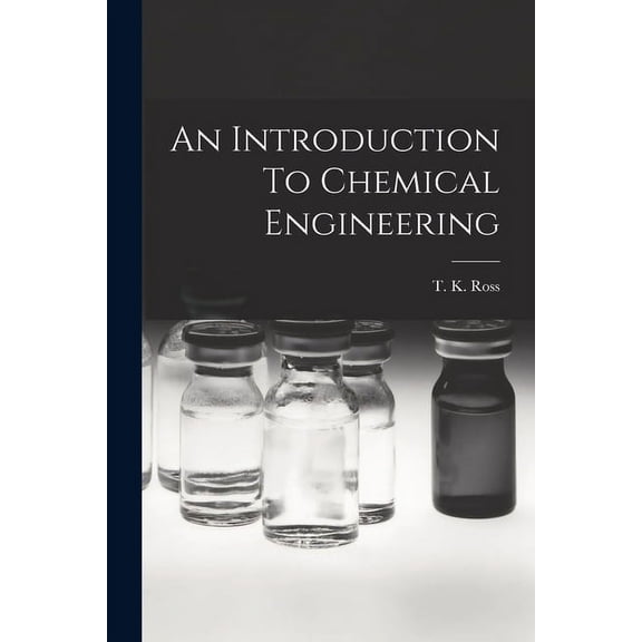 An Introduction To Chemical Engineering, (Paperback)