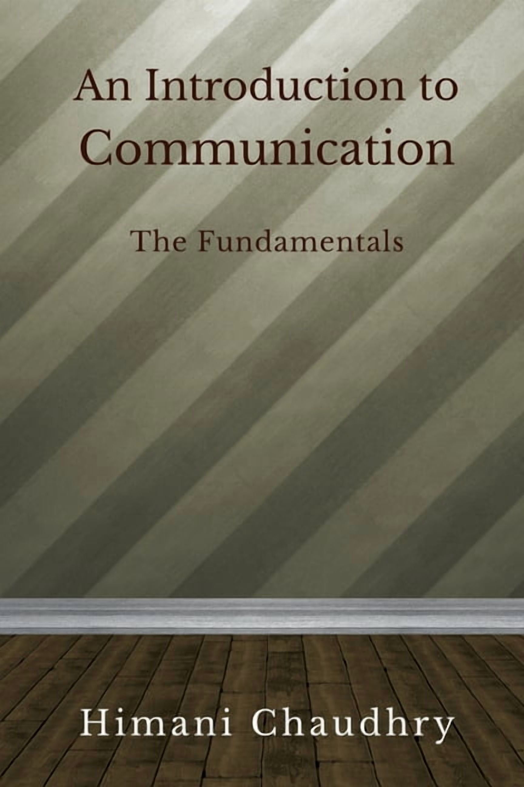 An Introduction To Communication: The Basics, (Paperback)