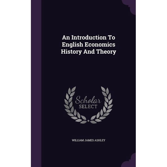 An Introduction To English Economics History And Theory (Hardcover)