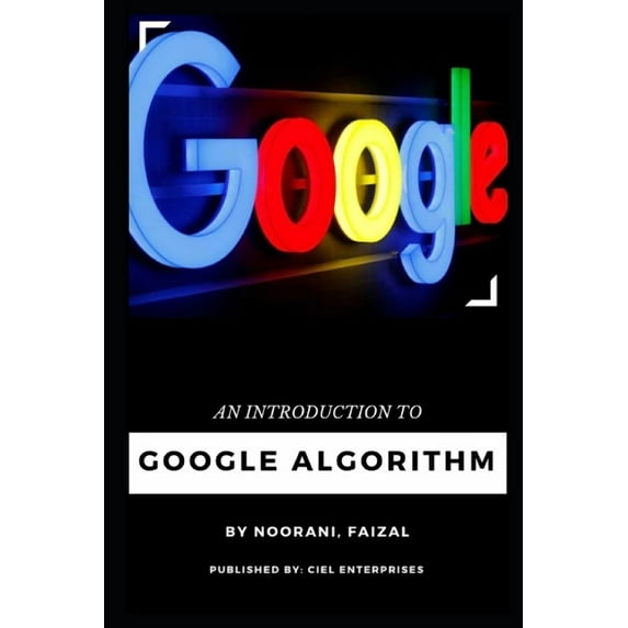 An Introduction To Google Algorithm, (Paperback)