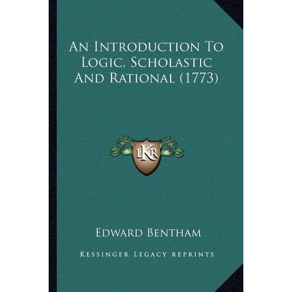 An Introduction To Logic, Scholastic And Rational (1773) (Paperback)