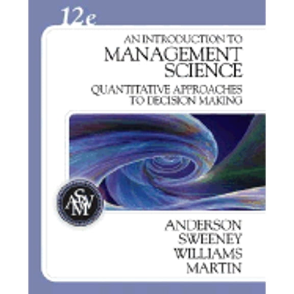 Pre-Owned An Introduction to Management Science: Quantitative Approaches to Decision Making (with CD-ROM and Crystal Ball Pro Printed Access Card)