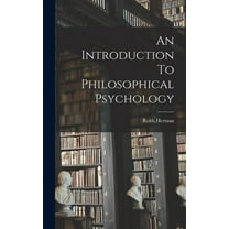 An Introduction To Philosophical Psychology (Hardcover)