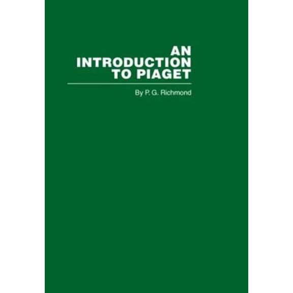 An Introduction To Piaget - Richmond, R.G.