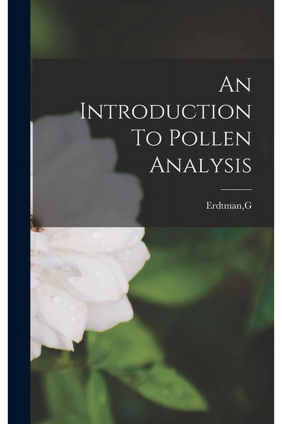 An Introduction To Pollen Analysis, (Hardcover)