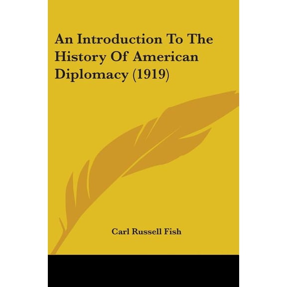An Introduction to the History of American Diplomacy (1919) Paperback