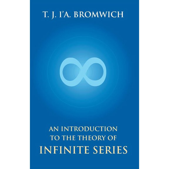An Introduction To The Theory Of Infinite Series, (Paperback)
