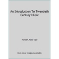 thumbnail image 1 of Pre-Owned An Introduction To Twentieth Century Music (Hardcover) 1258220970 9781258220976, 1 of 1