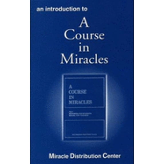 An Introduction to "A Course in Miracles" (Paperback) by Miracle Distribution Center