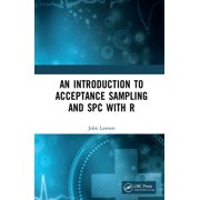 An Introduction to Acceptance Sampling and SPC with R, Hardcover
