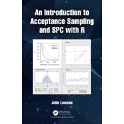 An Introduction to Acceptance Sampling and SPC with R, Paperback