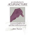 thumbnail image 1 of An Introduction to Acupuncture: A Practical Guide for GPS and Other Medical Personnel, (Paperback), 1 of 1
