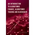 thumbnail image 1 of An Introduction to Algorithmic Finance, Algorithmic Trading and Blockchain, (Hardcover), 1 of 1
