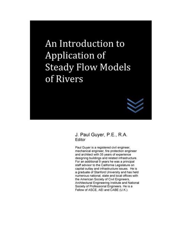 An Introduction to Application of Steady Flow Models of Rivers Paperback 1548099902 9781548099909 J. Paul Guyer