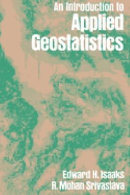 Pre-Owned An Introduction to Applied Geostatistics (Paperback) 0195050134 9780195050134