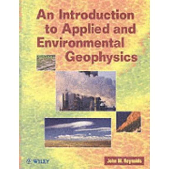 Pre-Owned An Introduction to Applied and Environmental Geophysics (Paperback) 0471955558 9780471955559