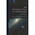 thumbnail image 1 of An Introduction to Astronomy (Hardcover), 1 of 1