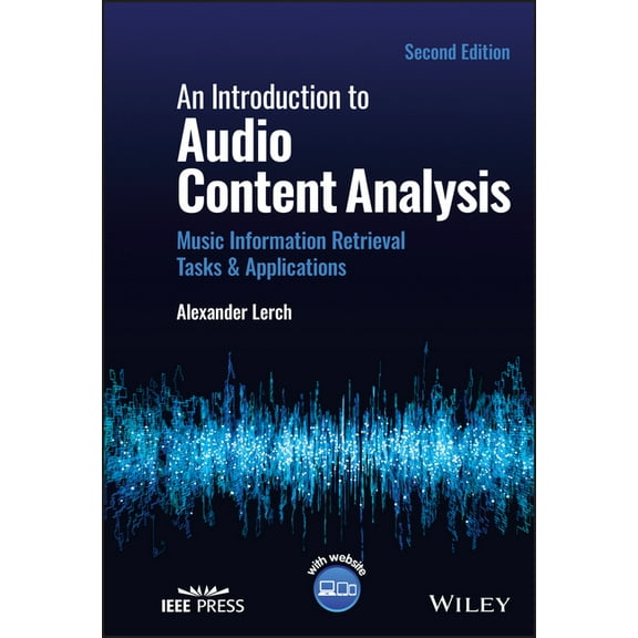 An Introduction to Audio Content Analysis: Music Information Retrieval Tasks and Applications, (Hardcover)