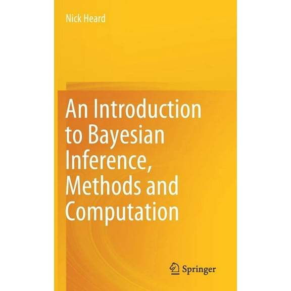 An Introduction to Bayesian Inference, Methods and Computation, (Hardcover)
