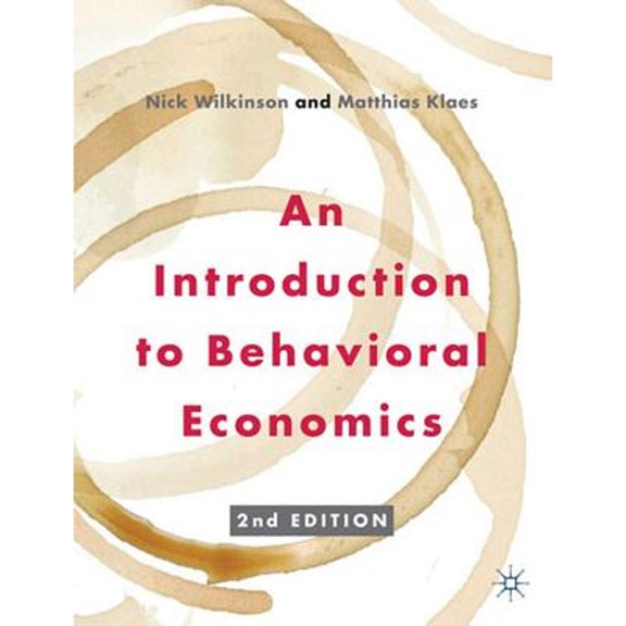Pre-Owned An Introduction to Behavioral Economics (Paperback) 0230291465 9780230291461