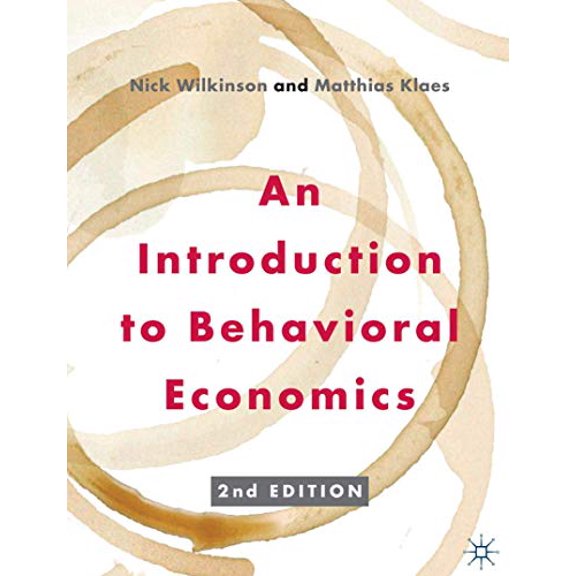 Pre-Owned An Introduction to Behavioral Economics (Paperback) 0230291465 9780230291461