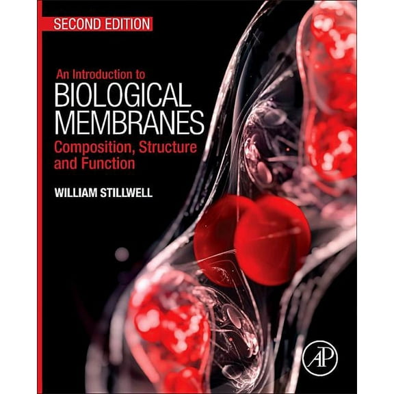 An Introduction to Biological Membranes: Composition, Structure and Function, (Paperback)