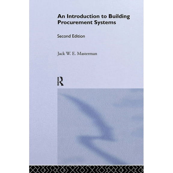 An Introduction to Building Procurement Systems, (Hardcover)
