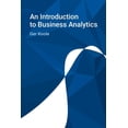 thumbnail image 1 of An Introduction to Business Analytics, (Paperback), 1 of 1