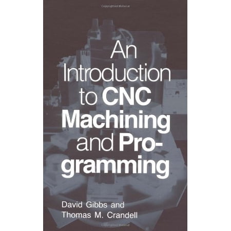 Pre-Owned An Introduction to CNC Machining and Programming (Hardcover) 0831130091 9780831130091