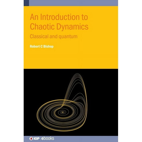 An Introduction to Chaotic Dynamics: Classical and quantum, (Hardcover)