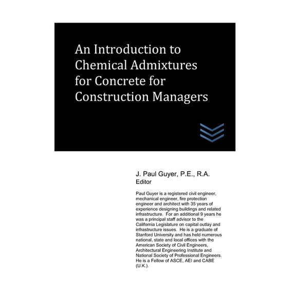 An Introduction to Chemical Admixtures for Concrete for Construction J Paul Guyer (Paperback)
