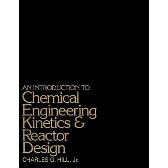 Pre-Owned An Introduction to Chemical Engineering Kinetics and Reactor Design (Paperback) 0471396095 9780471396093