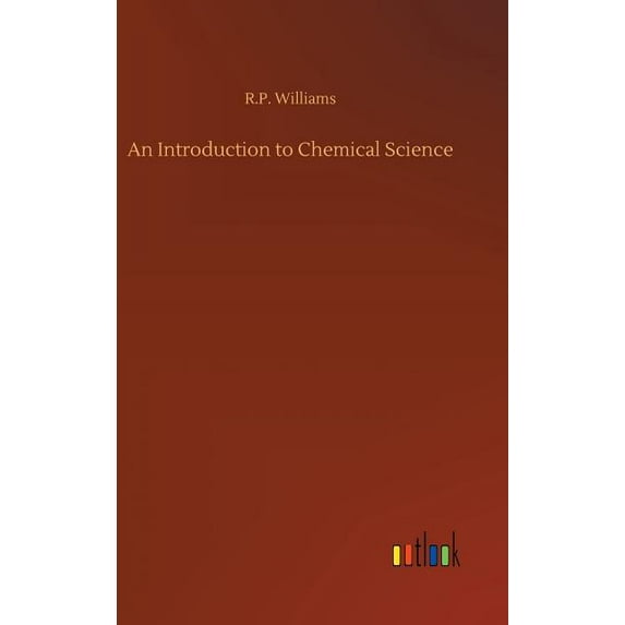 An Introduction to Chemical Science, (Hardcover)