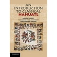 thumbnail image 1 of Pre-Owned An Introduction to Classical Nahuatl (Paperback) by Michel Launey, Christopher Mackay, 1 of 1