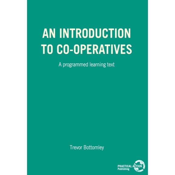 An Introduction to Co-Operatives: A Programmed Learning Text, (Paperback)