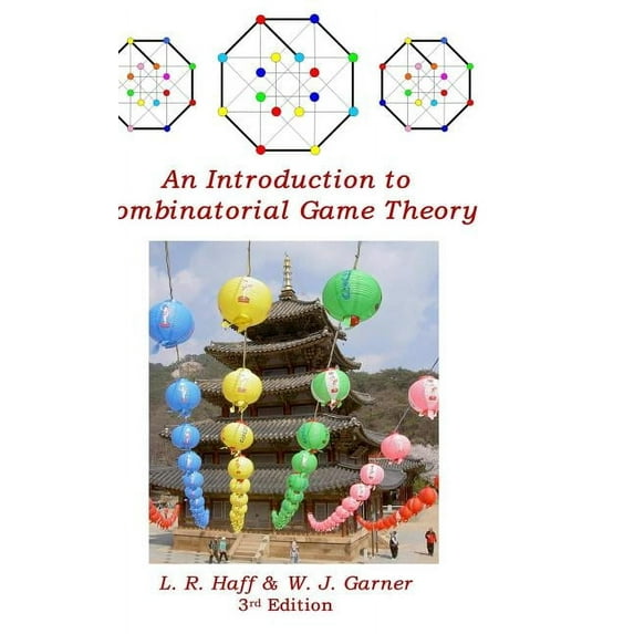 An Introduction to Combinatorial Game Theory, (Hardcover)