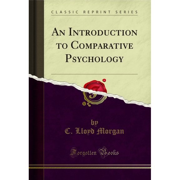 An Introduction to Comparative Psychology (Classic Reprint)