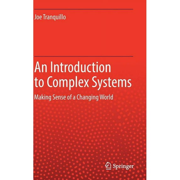 An Introduction to Complex Systems: Making Sense of a Changing World​, (Hardcover)