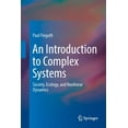 thumbnail image 1 of An Introduction to Complex Systems: Society, Ecology, and Nonlinear Dynamics, (Paperback), 1 of 1