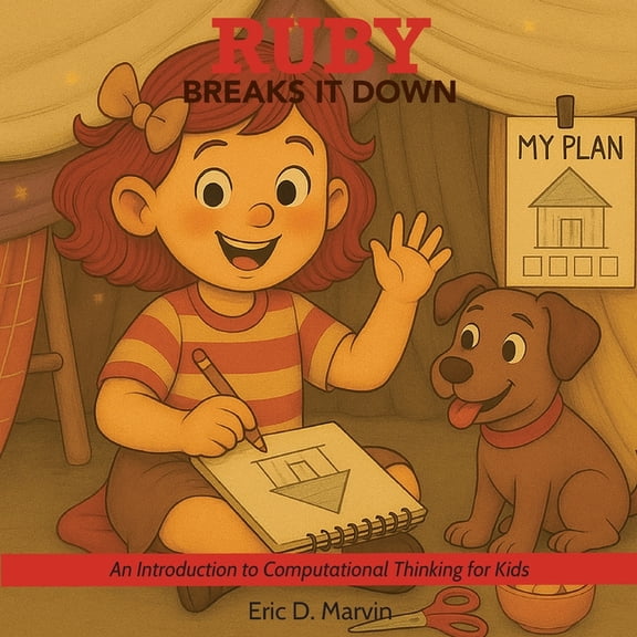 An Introduction to Computational Thinkin Ruby Breaks It Down: An Introduction to Computational Thinking for Kids, Book 1, (Paperback)