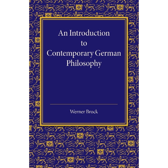 An Introduction to Contemporary German Philosophy, (Paperback)