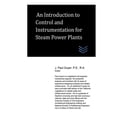 thumbnail image 1 of An Introduction to Control and Instrumentation for Steam Power Plants, 1 of 1