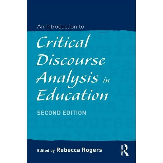 An Introduction to Critical Discourse Analysis in Education, (Paperback)