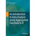 thumbnail image 1 of An Introduction to Data Analysis Using Aggregation Functions in R, (Paperback), 1 of 1