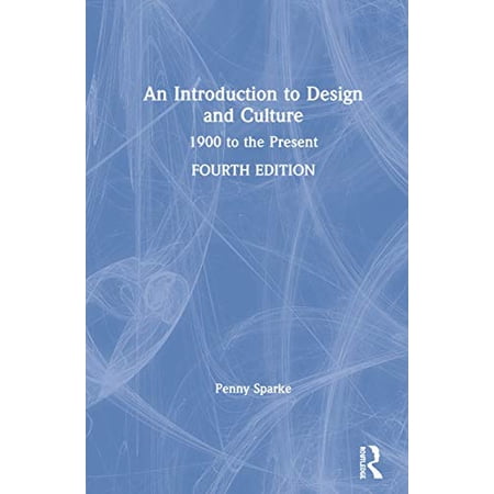An Introduction to Design and Culture: 1900 to the Present (Paperback)