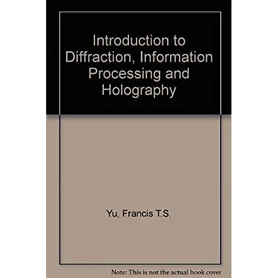 Pre-Owned An Introduction to Diffraction, Information Processing, and Holography 9780262240154 Used