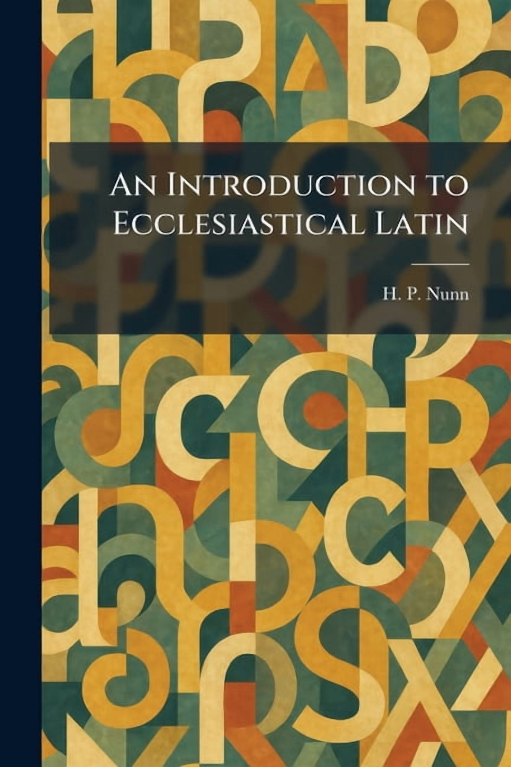 An Introduction to Ecclesiastical Latin, (Paperback)