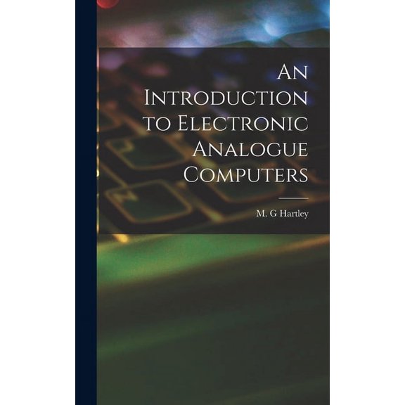 An Introduction to Electronic Analogue Computers, (Hardcover)